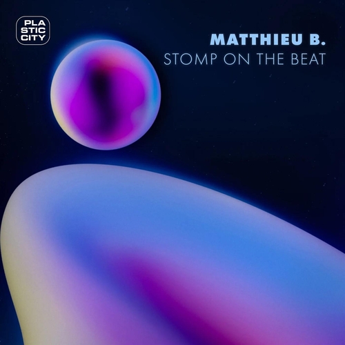 Matthieu B. - Stomp on the Beat [PLAC1065A]